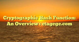 Cryptographic Hash Function: An Overview : etagege.com